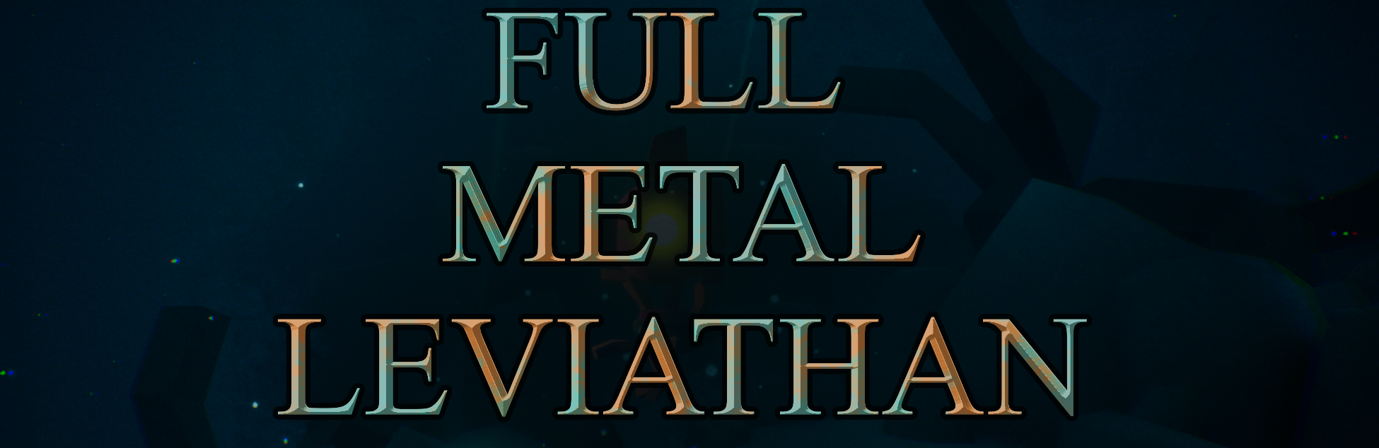 FML (Full Metal Leviathan)