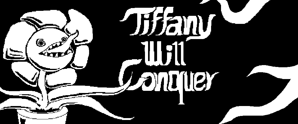 Tiffany Will Conquer