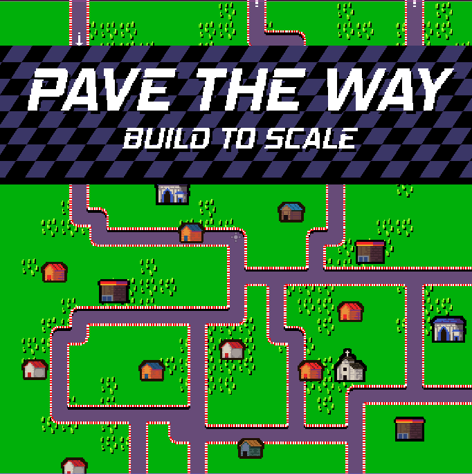 Pave the way build to scale by mono lisa