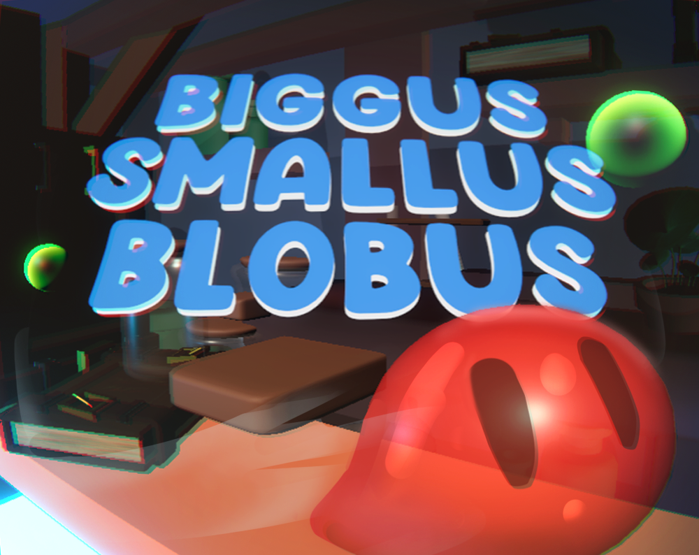 Biggus Smallus Blobus