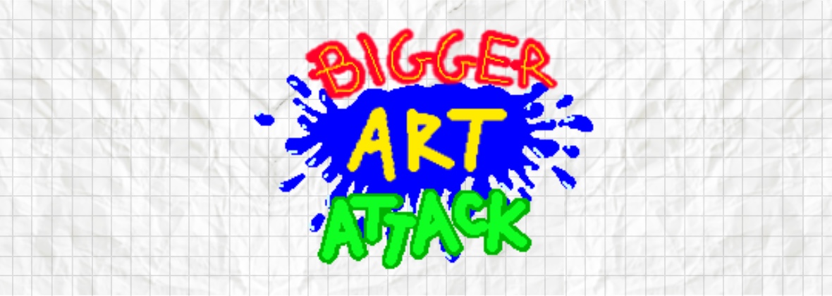 Bigger Art Attack