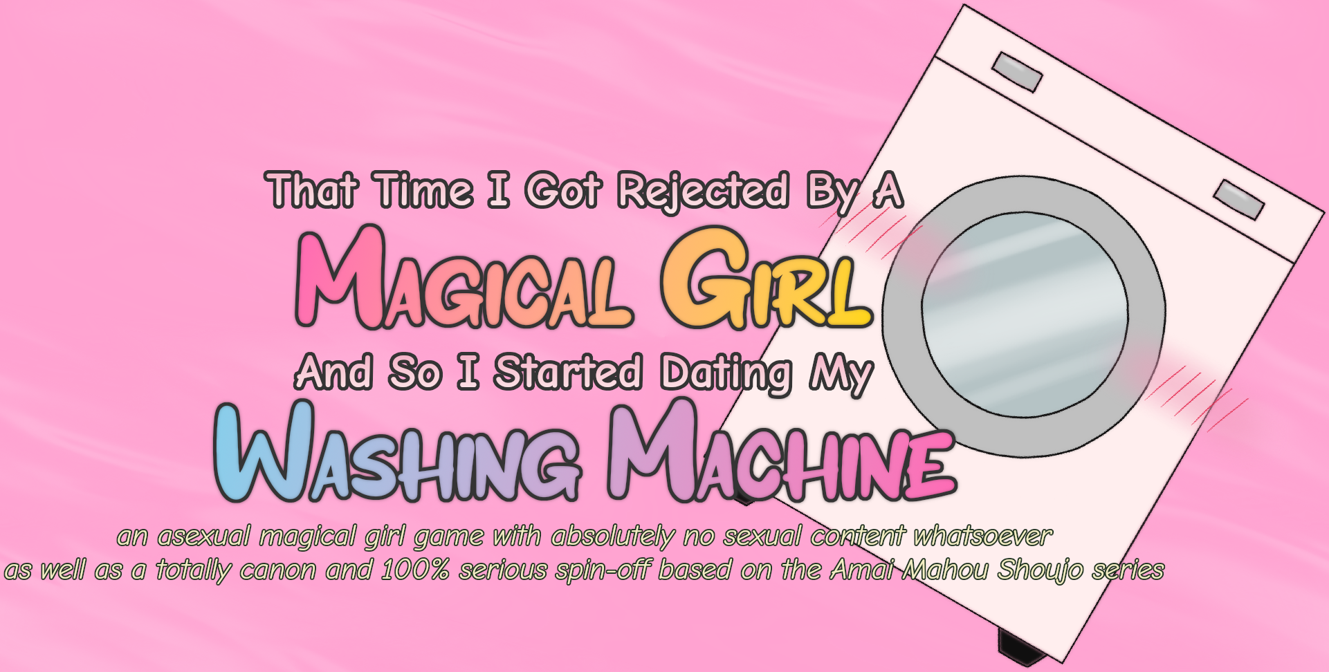 That Time I Got Rejected By A Magical Girl And So I Started Dating My Washing Machine