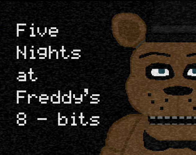 Five Nights At Freddy's 8 - bits by Miriam Leis