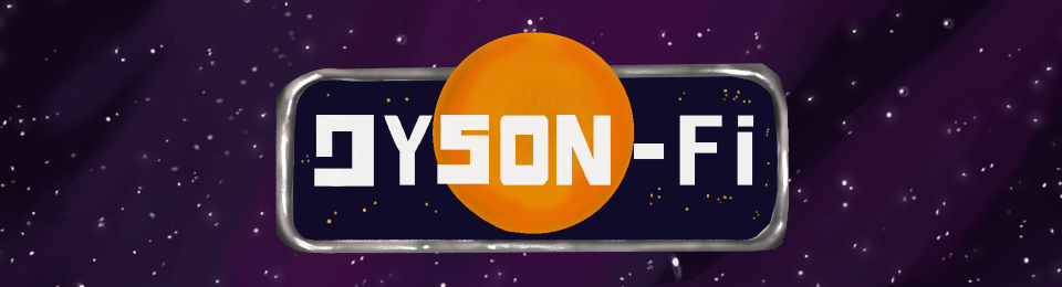 Dyson-Fi