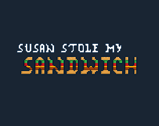 Susan Stole my Sandwich