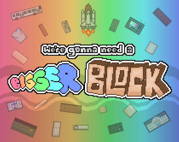 Cover image for We're gonna need a Bigger Block