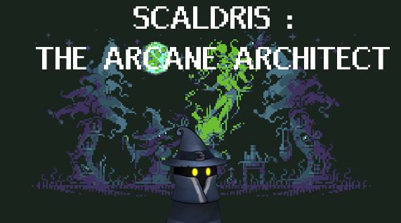 SCALDRIS : The Arcane Architect