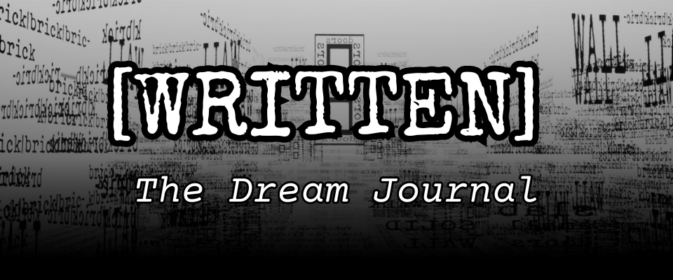 [WRITTEN]: The Dream Journal