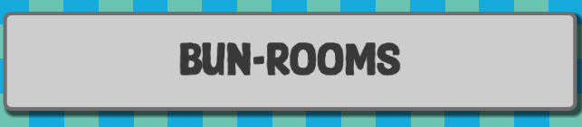 Bun-Rooms