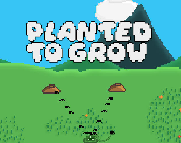 Planted to Grow