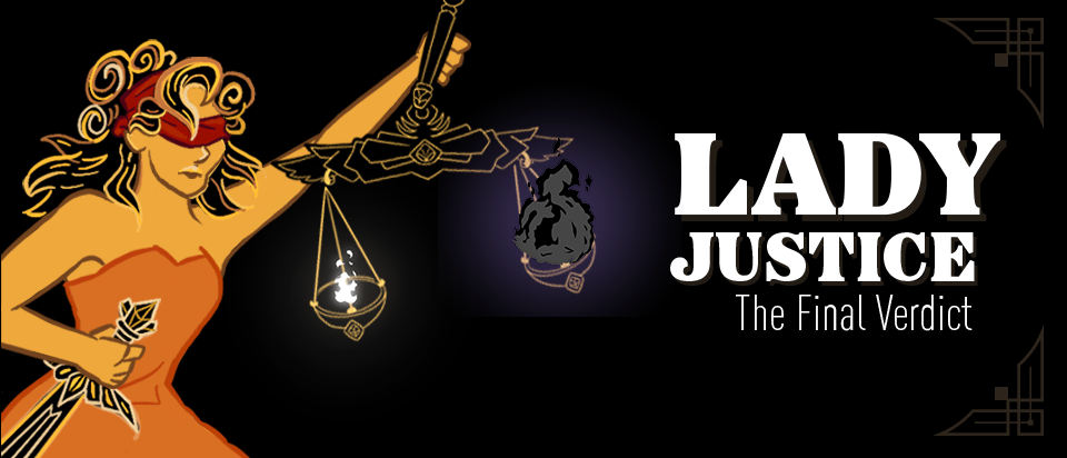 Lady Justice: The Final Verdict