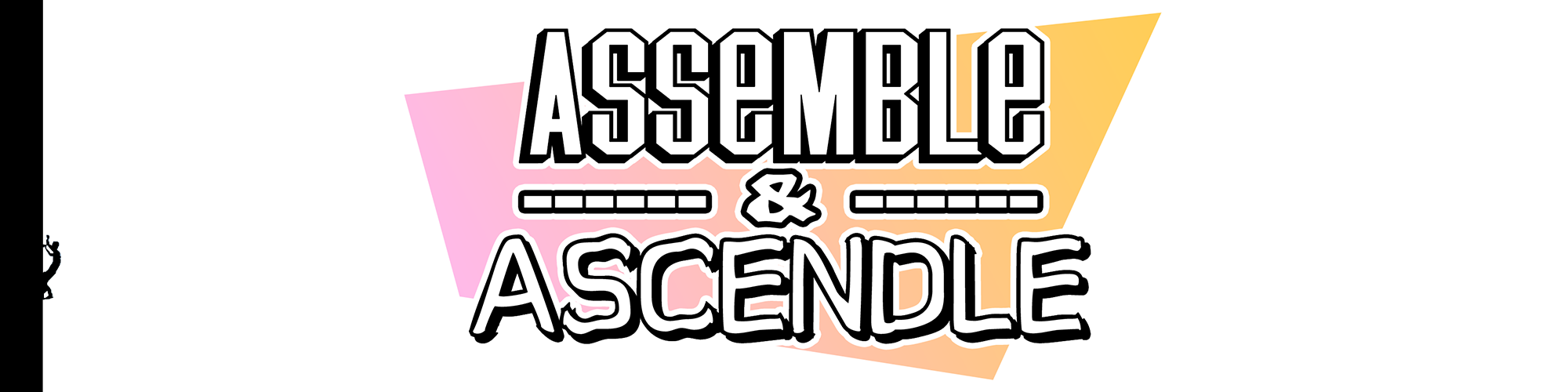 Assemble & Ascendle