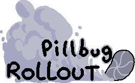 Pillbug Rollout