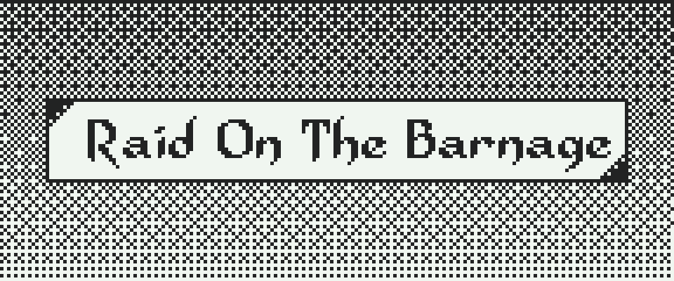 Raid of The Barnage