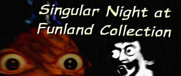 Singular Night at Funland