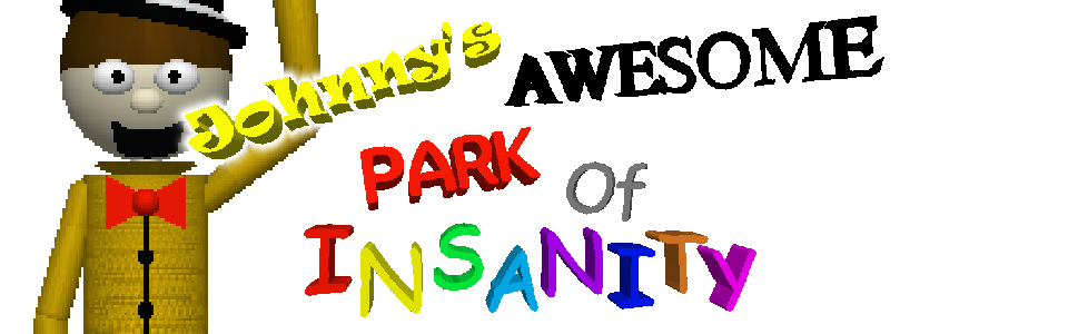 Johnny's Awesome Park of Insanity!