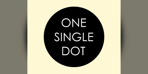 Cover image for ONE SINGLE DOT