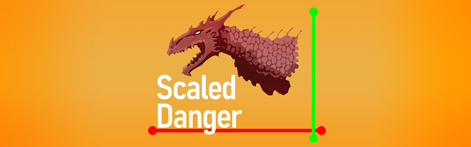 Scaled Danger