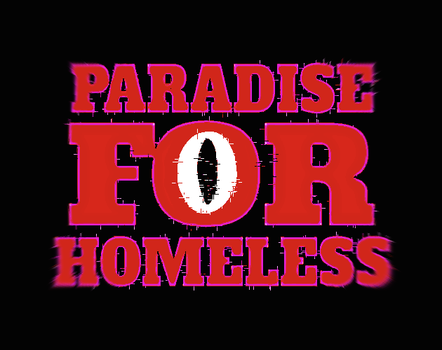 PARADISE FOR HOMELESS