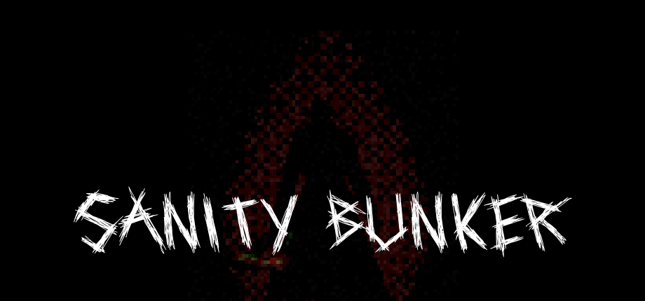 Sanity Bunker