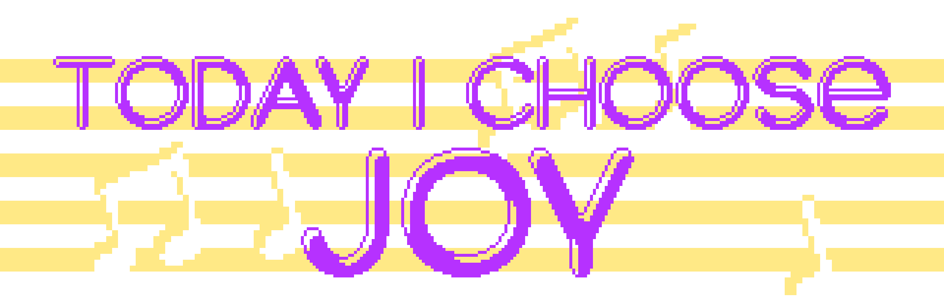 Today I choose joy