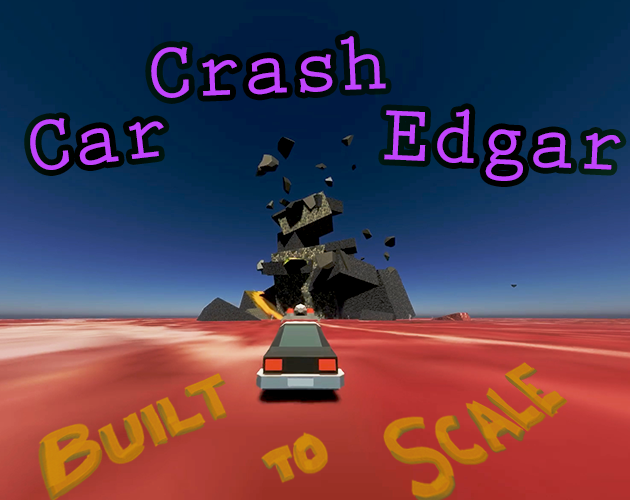 Car Crash Edgar: Built to Scale