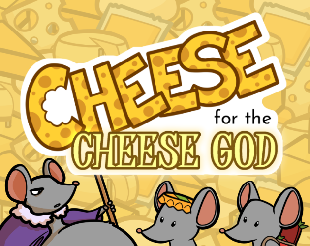 Cheese for the Cheese God by Jay Nite, xyzzymancy, madibye for GMTK Game Jam 2024 itch.io
