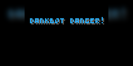 Cover image for Dankbot Danger!