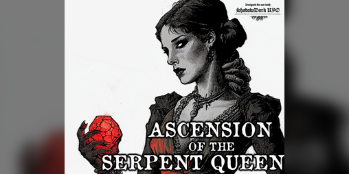 Cover image for Ascension of the Serpent Queen