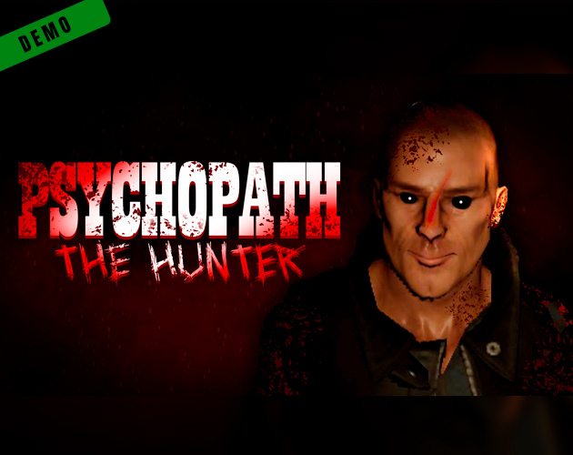 Psychopath The Hunter - DEMO