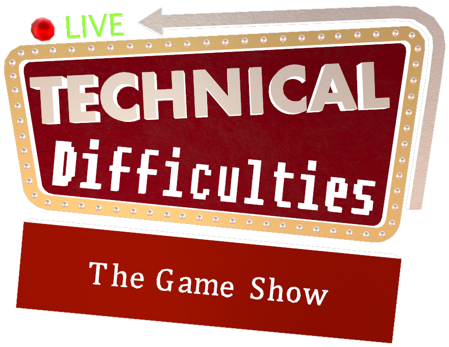 Technical Difficulties