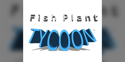 Cover image for Fish Plant Tycoon