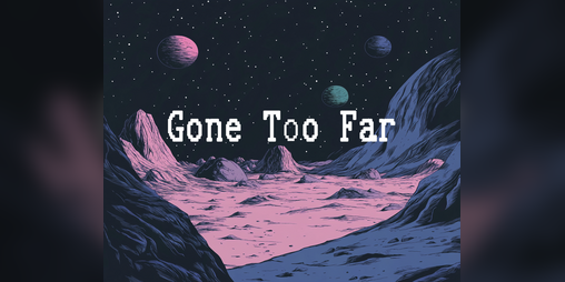 Cover image for Gone Too Far