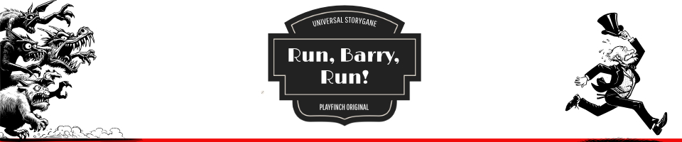 Run, Barry, Run! A Universal Storygame