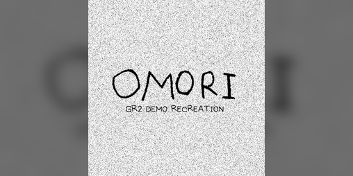 Cover image for OMORI GR2 DEMO RECREATION