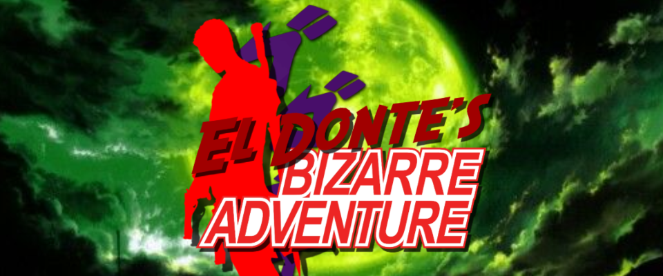 El Donte's Bizarre Adventure