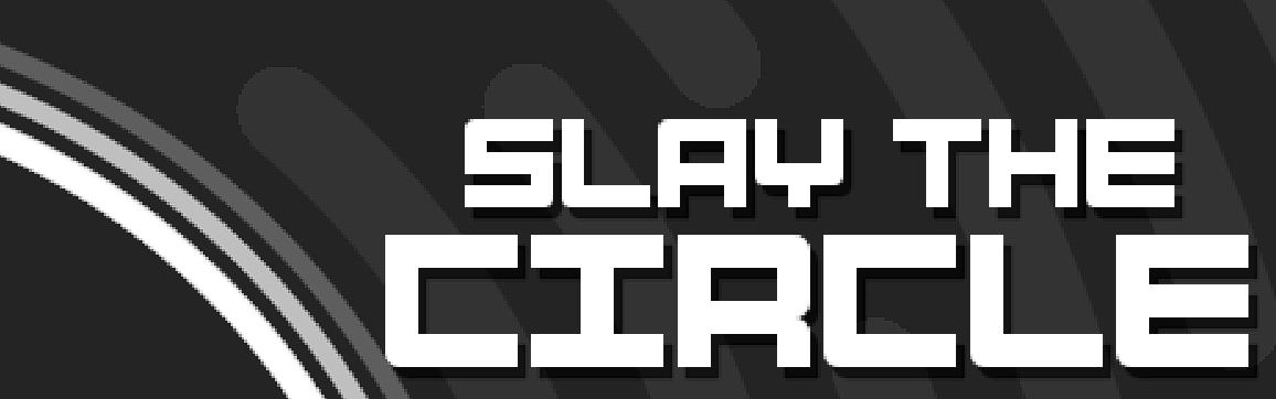 Slay The Circle