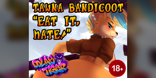 Cover image for [18+] Tawna Bandicoot - "Eat It, Mate!" (EroAudio)