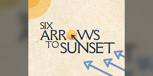 Cover image for Six Arrows to Sunset