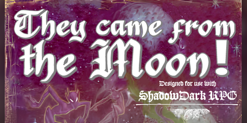Cover image for They Came from the Moon!