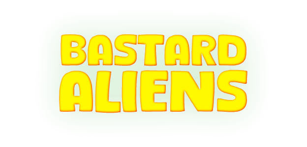 Bastard Aliens!