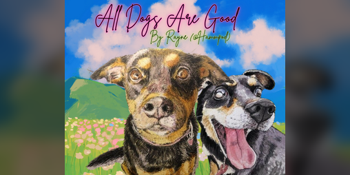 Cover image for All Dogs Are Good