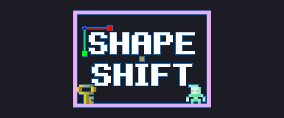 Shape Shift