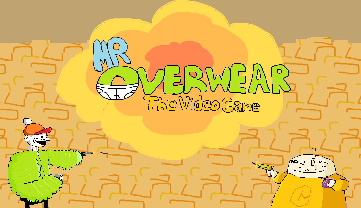 Mr Overwear the video game !!!UPDATE!!!