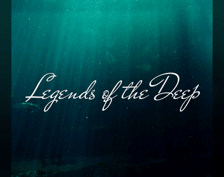 Legends of the Deep   - A Game of Aquatic Fantasy & Discovery 