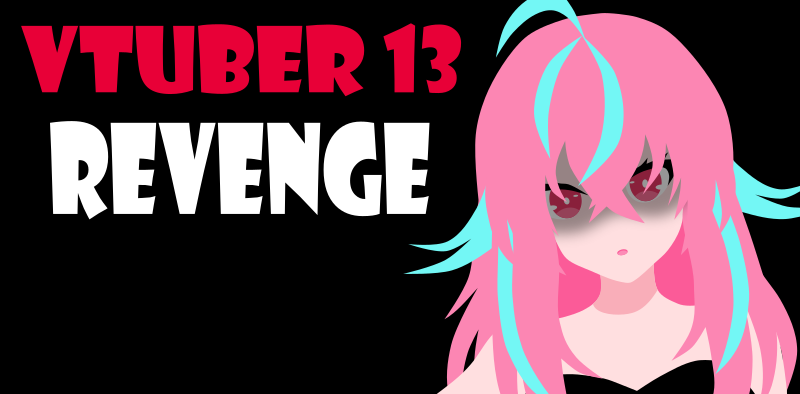 Vtuber 13 Revenge