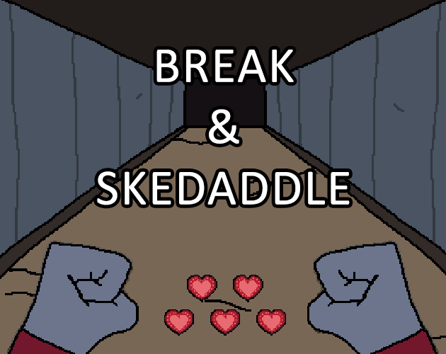 Cover image for Break & Skedaddle