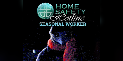 Cover image for Home Safety Hotline: Seasonal Worker
