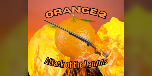 Cover image for Orange Two: Attack of the Lemons