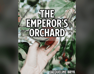 The Emperor's Orchard   - They called the orchard I served in “The Emperor’s Harem” -- and we were, in a sense. 